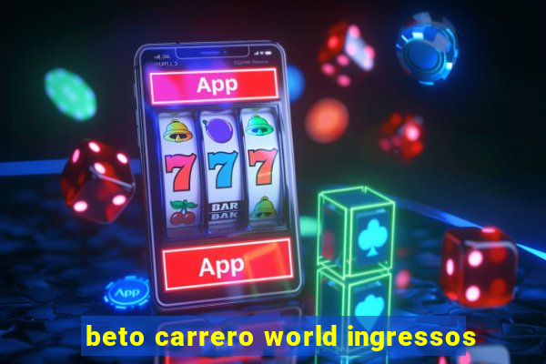 beto carrero world ingressos